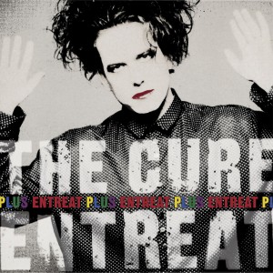 The Cure - Entreat Plus The Cure - Entreat Plus