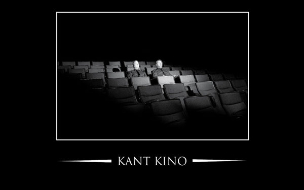 Kant Kino, “We Are Kant Kino – You Are Not”
