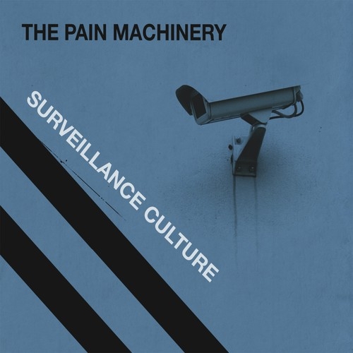 The Pain Machinery, “Surveillance Culture”