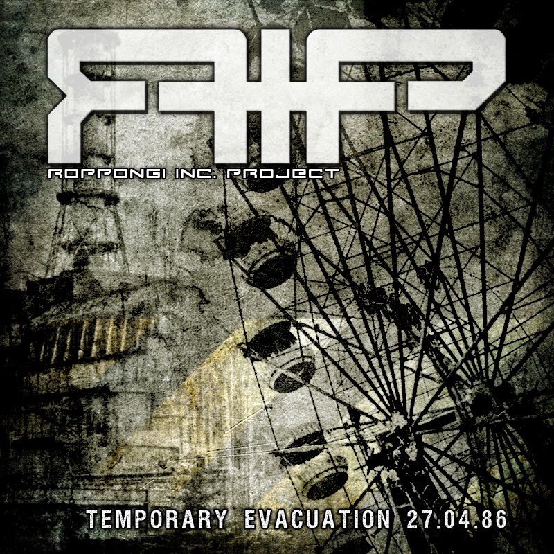 VM0044 R.I.P. (Roppongi Inc. Project), "Temporary Evacuation 27.04.86"