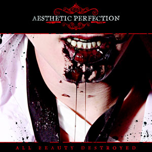 Aesthetic Pefection, “All Beauty Destroyed”