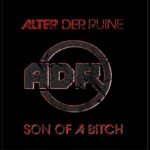 Alter Der Ruine, "Son of a Bitch"