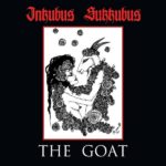 Inkubus Sukkubus, "The Goat"
