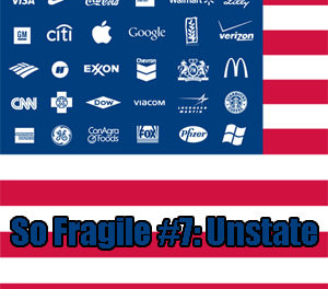 So Fragile #7: Unstate