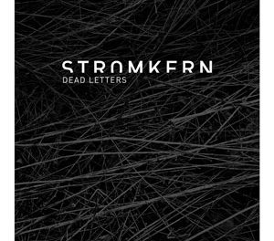 Stromkern, “Dead Letters”