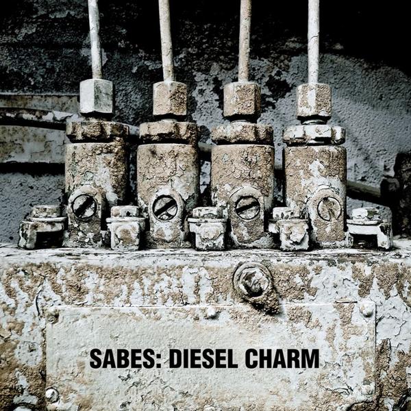 Sabes, “Diesel Charm”