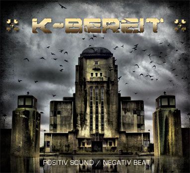 K-Bereit, “Positiv Sound/Negativ Beat”