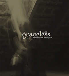 "Graceless: A Journal Of The Radical Gothic"