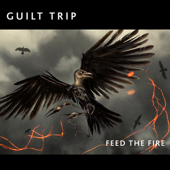 Guilt Trip, “Feed The Fire”
