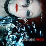 Suicide Inside, "Homicide"