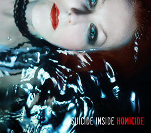 Suicide Inside, “Homicide”