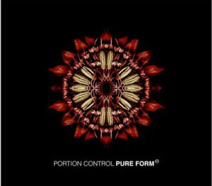 Portion Control, “Pure Form”