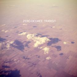 Zero Degree, “Transit”