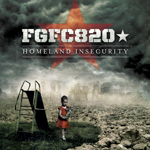 FGFC820, “Homeland Insecurity”