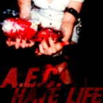 A.E.C., "Hate Life"