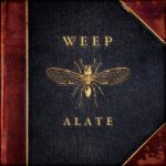 Weep, "Alate"