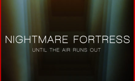 Nightmare Fortress, “Until The Air Runs Out”