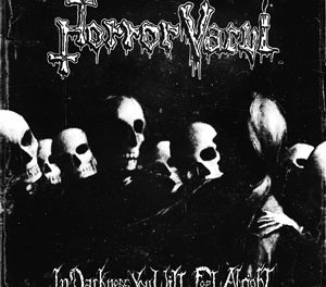Horror Vacui, “In Darkness You Will Feel Alright”