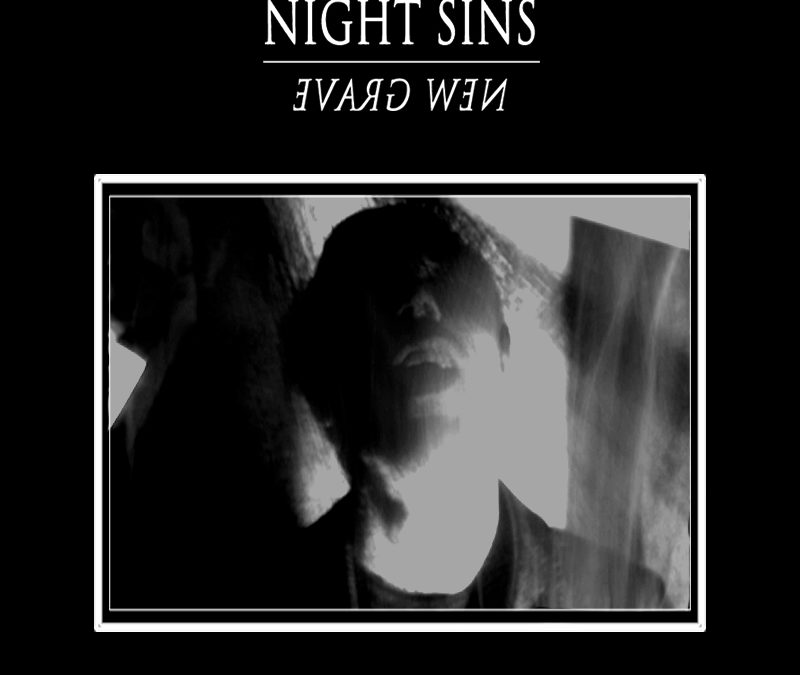 Night Sins, “New Grave”