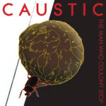 Caustic, "The Man Who Couldn't Stop"