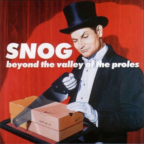 The Pitch: Snog, “Beyond the Valley of the Proles”