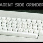 Agent Side Grinder, "Hardware Comes Alive"