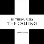 In the Nursery, "The Calling (Instrumentals)"
