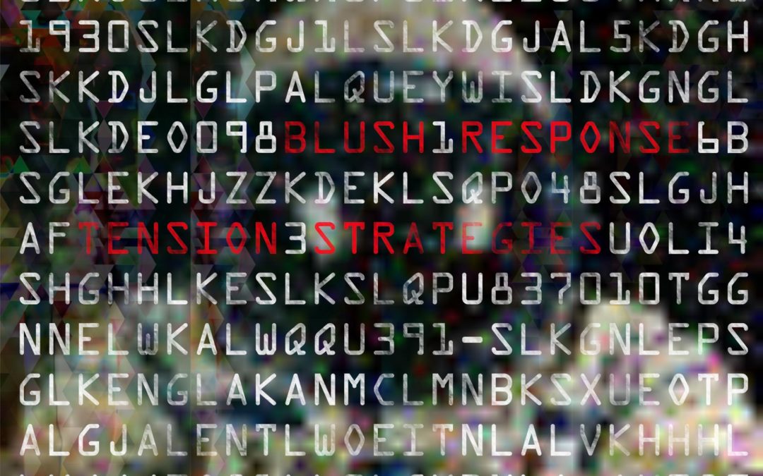 Blush Response, “Tension Strategies”