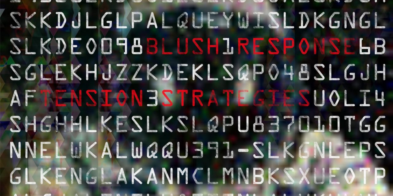 Blush Response, “Tension Strategies”