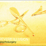 Severe Illusion, "Psychosurgery"