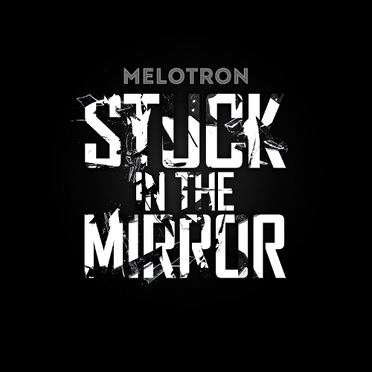 End to End: Melotron, “Stuck in the Mirror”