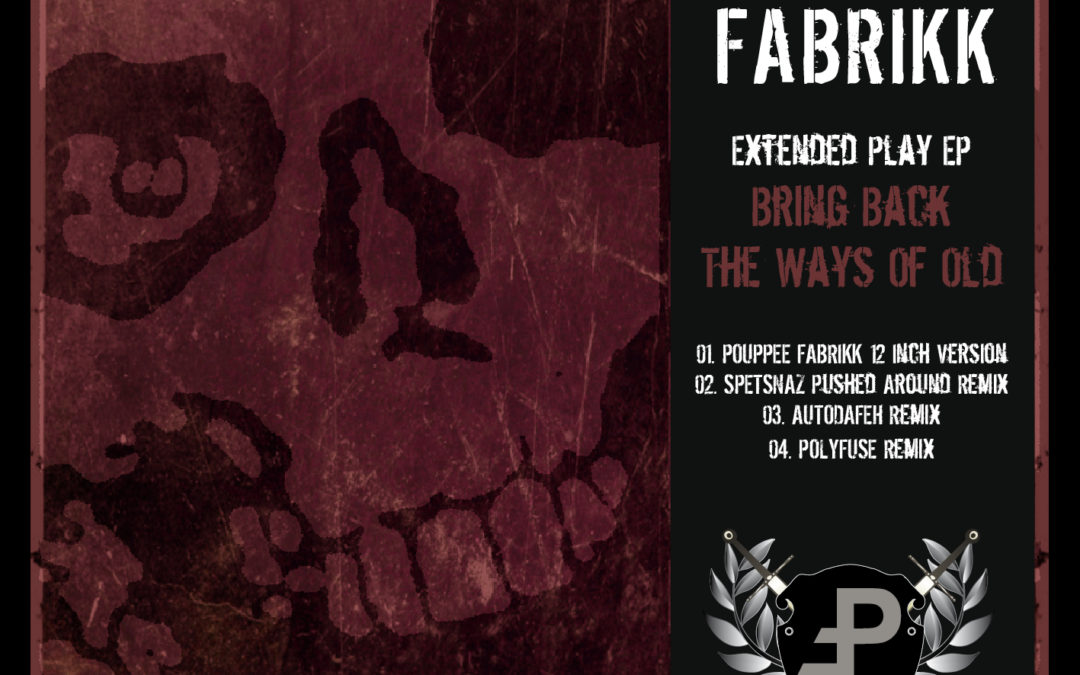 End To End: Pouppée Fabrikk, “Bring Back The Ways Of Old”