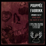 End To End: Pouppée Fabrikk, "Bring Back The Ways Of Old"
