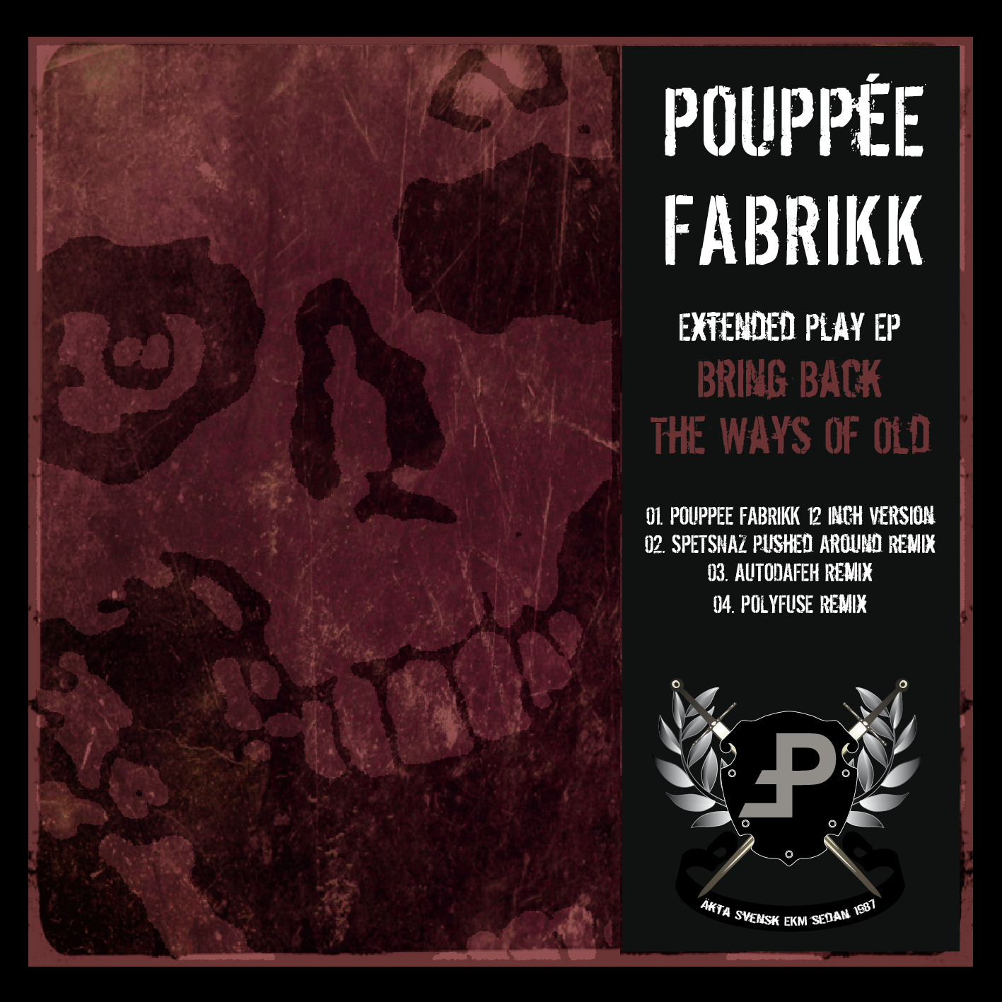PF_bring-back-the-days-of-old-ep-1 End To End: Pouppée Fabrikk, "Bring Back The Ways Of Old"