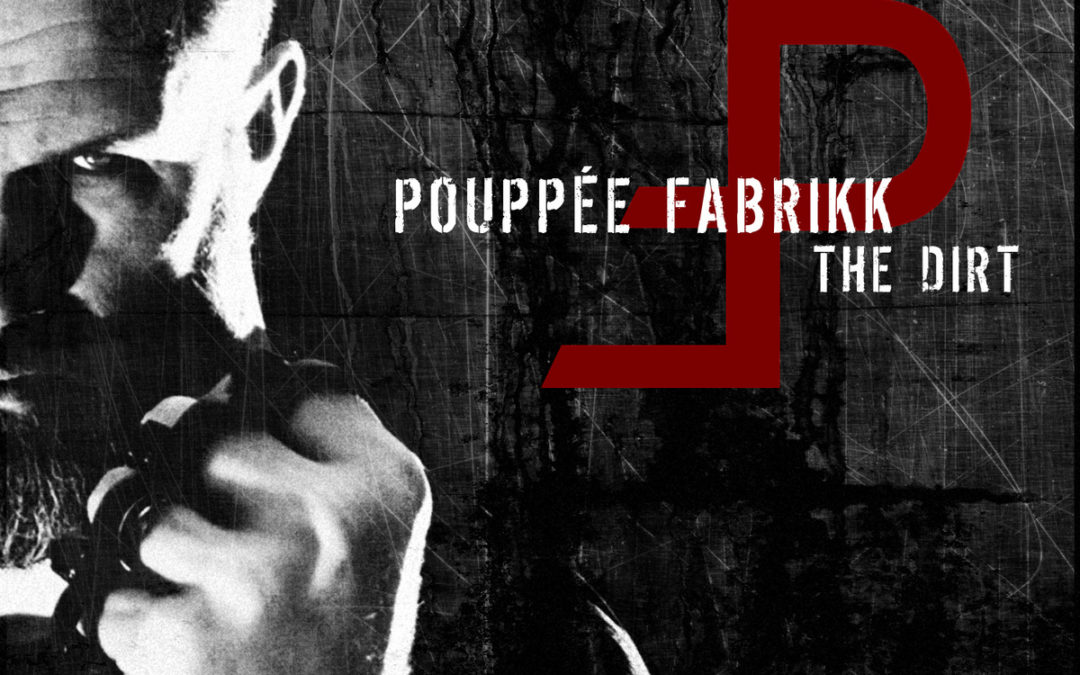 Pouppée Fabrikk, “The Dirt”