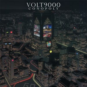 Volt 9000, “Conopoly”