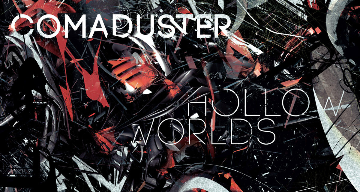 Comaduster, “Hollow Worlds”