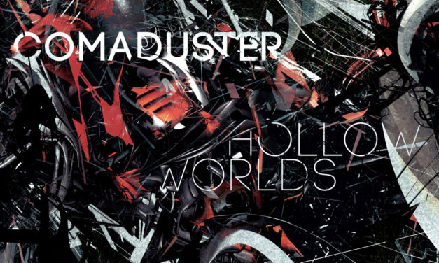 Comaduster, “Hollow Worlds”
