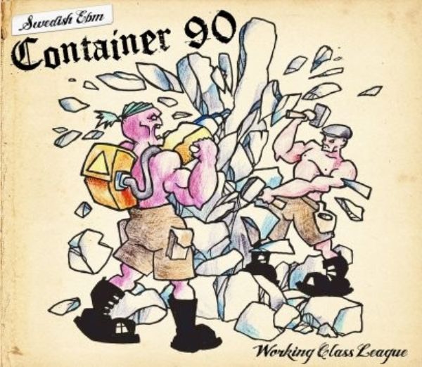 Container 90, “Working Class League”