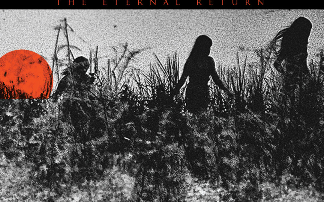 Distorted Memory, “The Eternal Return”