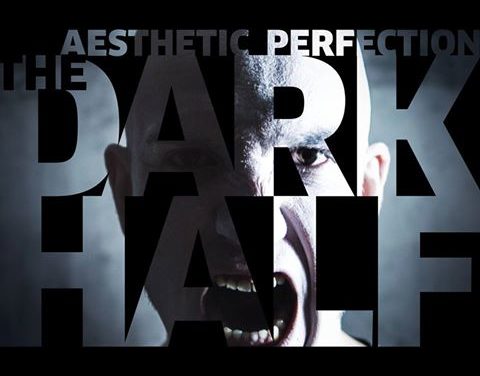 End to End: Aesthetic Perfection, “The Dark Half”