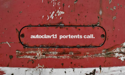 Autoclav1.1, “Portents Call”
