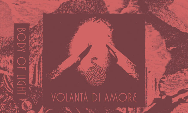 Body of Light, “Volontà di Amore”