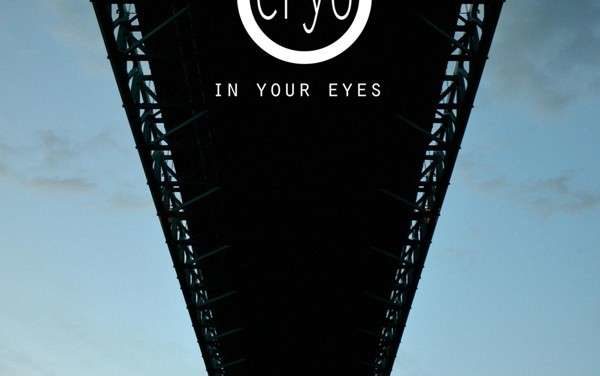 End to End: Cryo, “In Your Eyes”