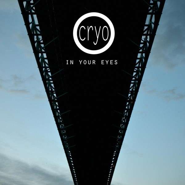 End to End: Cryo, “In Your Eyes”