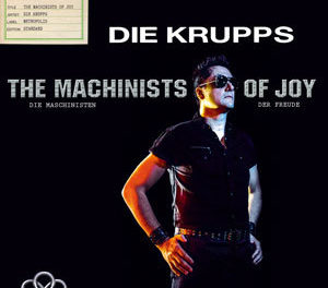 Die Krupps, “The Machinists of Joy”