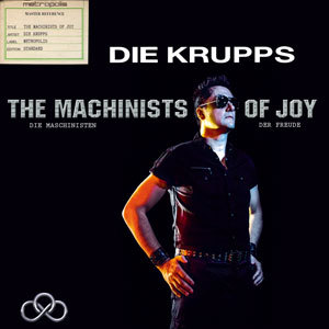 Die Krupps, “The Machinists of Joy”