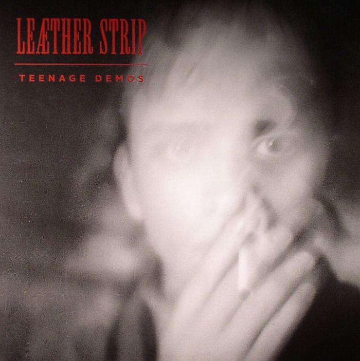 teenagedemos Leaether Strip, "Teenage Demos"