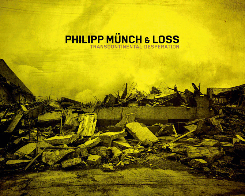 Philipp Münch & Loss, “Transcontinental Desperation”
