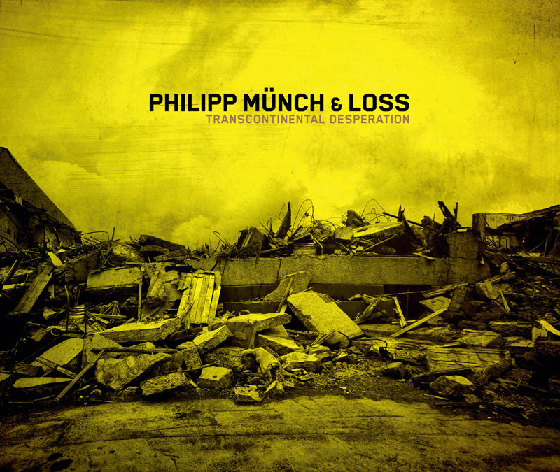Philipp Münch & Loss, “Transcontinental Desperation”